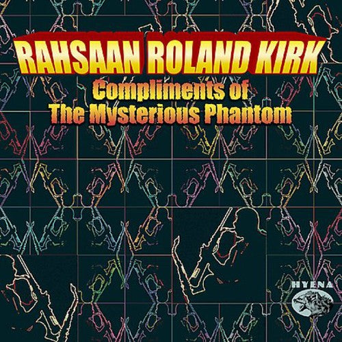 the album cover for Rahsaan Roland Kirk - Compliments of the Mysterious Phantom