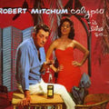 the album cover for Robert Mitchum - Calypso-Is Like So [Import]