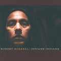 the album cover for Robert Mirabel - Indians Indians