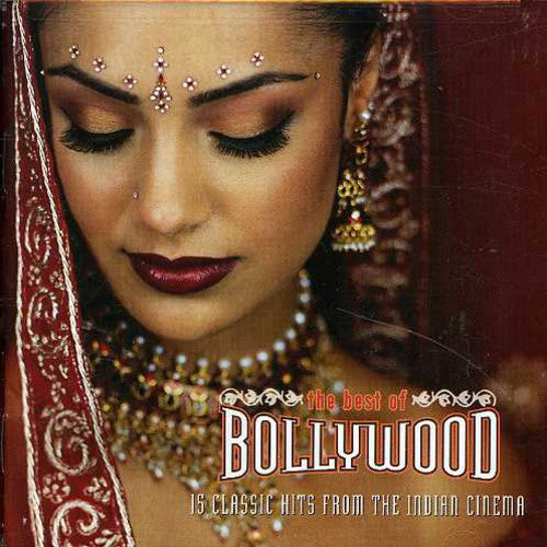 the album cover for Various Artists - The Best Of Bollywood: 15 Classic Hits From The Indian Cinema