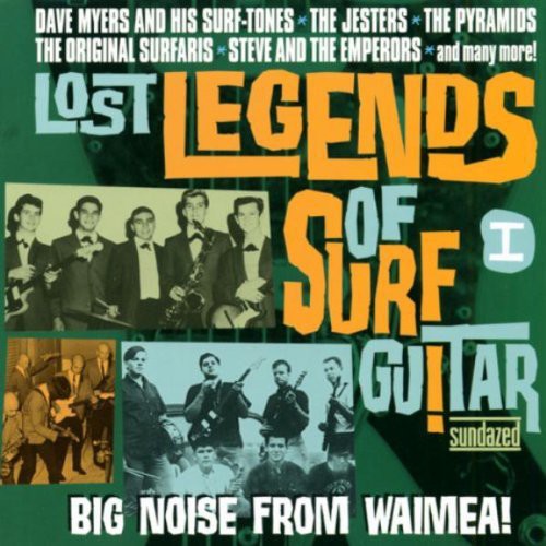 the album cover for Lost Legends Of Surf Guitar - Vol. 1-Big Noise From Waimea!