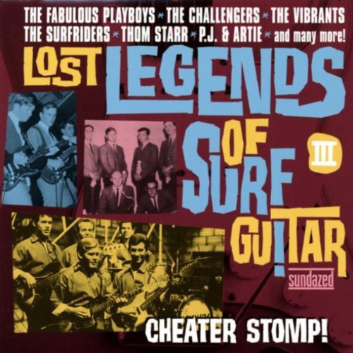 the album cover for Lost Legends Of Surf Guitar - Lost Legends Of Surf Guitar, Vol. 3: Cheater Stomp