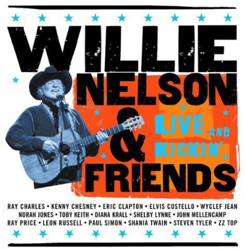 Willie Nelson - Willie Nelson and Friends: Live and Kickin' [CD]