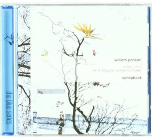 the album cover for William Parker - Scrapbook