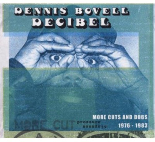 the album cover for Ossie Dellimore - Decibel: More Cuts from Dennis Bovell 1976-1983