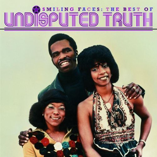 the album cover for Undisputed Truth - Smiling Faces: The Best of Undisputed Truth