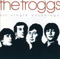 the album cover for Troggs - Hit Single Anthology [Import]