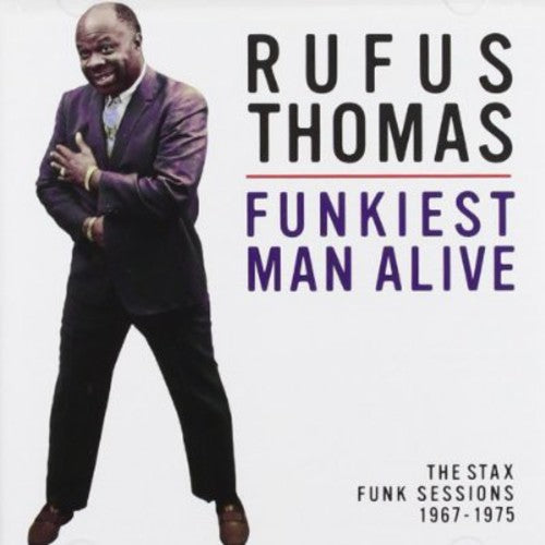 the album cover for Rufus Thomas - The Funkiest Man Alive: The Stax Funk Sessions 1967-1975