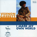the album cover for Vernon Garrett - I Made My Own World-Kent/Modern Recordings Plus [Import]