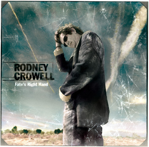the album cover for Rodney Crowell - Fate's Right Hand