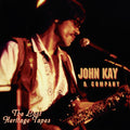 the album cover for John Kay & Company - The Lost Heritage Tapes
