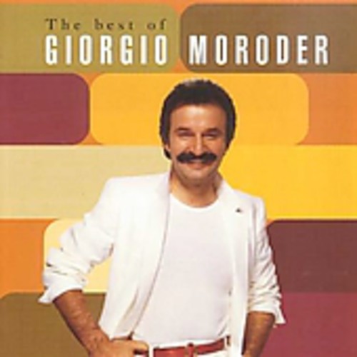 the album cover for Giorgio Moroder - Best Of Giorgio Moroder [Import]