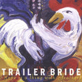 the album cover for Trailer Bride - Hope Is a Thing with Feathers