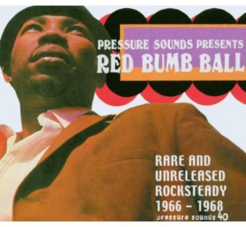 the album cover for Red Bumb Ball-1966-68 Rare & Unreleased Rockste - Red Bumb Ball: Rare & Unreleased Rocksteady / Var