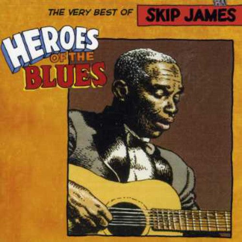the album cover for Skip James - Heroes of the Blues: Very Best of
