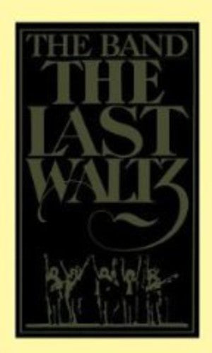 the album cover for The Band - Last Waltz: Upgrade [Remastered]