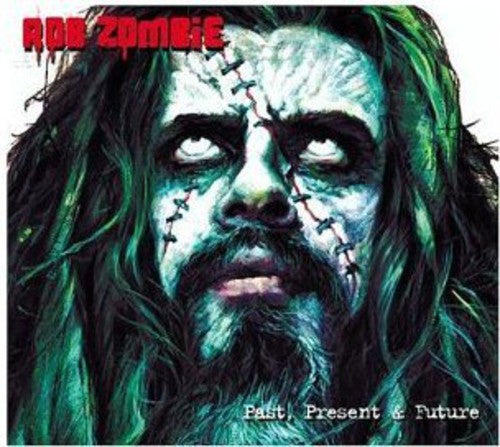 the album cover for Rob Zombie - Past Present & Future