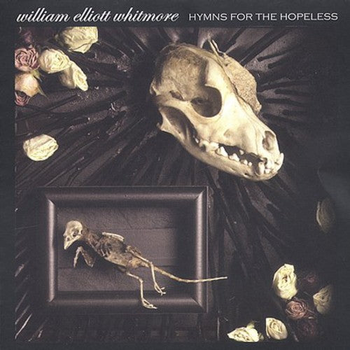 the album cover for William Elliott Whitmore - Hymns For The Hopless
