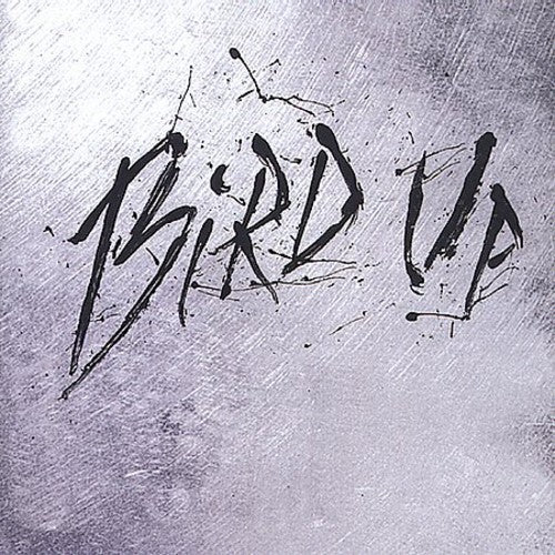 the album cover for Bird Up - Bird Up (Charlie Parker Remix Project) [Import]