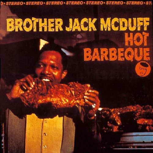 the album cover for Brother Jack Mcduff - Hot Barbeque