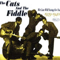 the album cover for Cats & The Fiddle - We Cats Will Swing For You, Vol. 1: 1939-40