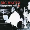 the album cover for Big Merriweather Maceo - Chicago Piano, Vol. 1