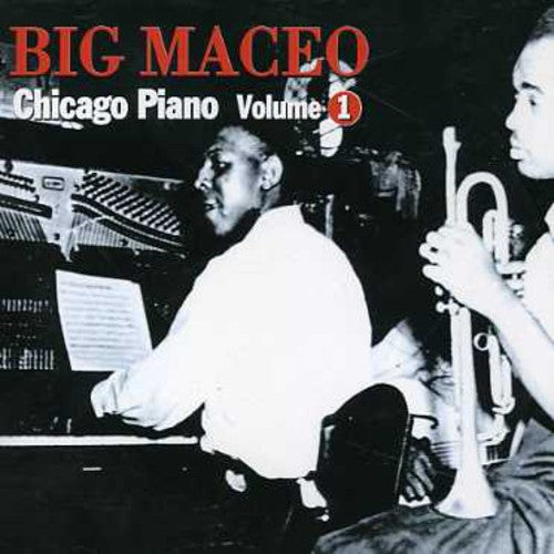 the album cover for Big Merriweather Maceo - Chicago Piano, Vol. 1