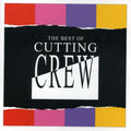 the album cover for Cutting Crew - Best Of Cutting Crew [Import]