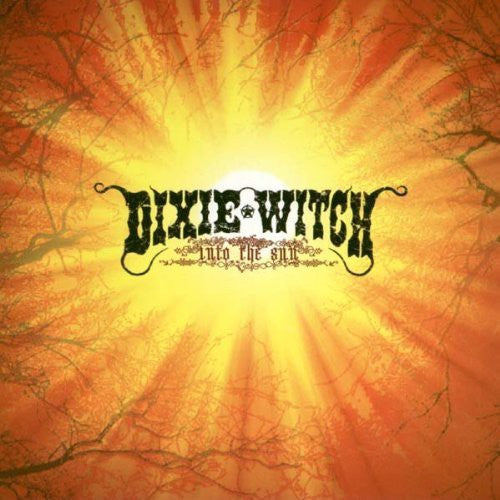 the album cover for Dixie Witch - Into the Sun