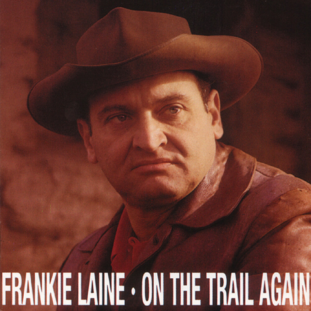 the album cover for Frankie Laine - On The Trail Again [Import]
