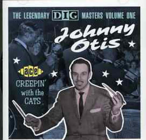 the album cover for Johnny Otis - Creepin' With The Cats [Import]
