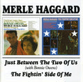 the album cover for Merle Haggard - Just Between The Two Of Us/The Fightin' Side Of Me