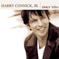 the album cover for Harry Connick, Jr. - Only You