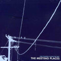 the album cover for Meeting Places - Find Yourself Along the Way