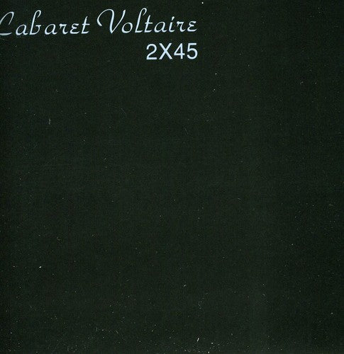 the album cover for Cabaret Voltaire - 2x45