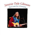 the album cover for Jimmie Dale Gilmore - Don't Look for a Heartache
