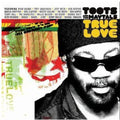 the album cover for Toots & The Maytals - Toots & the Maytals : True Love