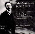 the album cover for Scriabin / Lhevinne / Igumnoff / Goldenweiser - Welte Mignon Recordings