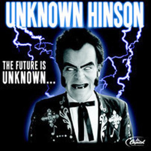 the album cover for Unknown Hinson - The Future Is Unknown