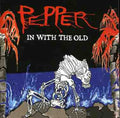 the album cover for Pepper - In with the Old