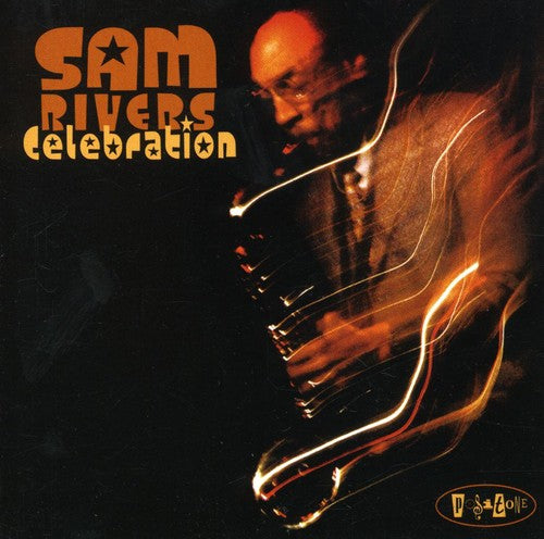 the album cover for Sam Rivers - Celebration: Live At The Jazz Bakery In L.A.