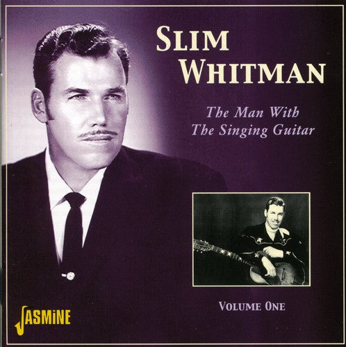 the album cover for Slim Whitman - Vol. 1-Man with the Singing Guitar