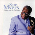 the album cover for Sam Myers - Coming from the Old School