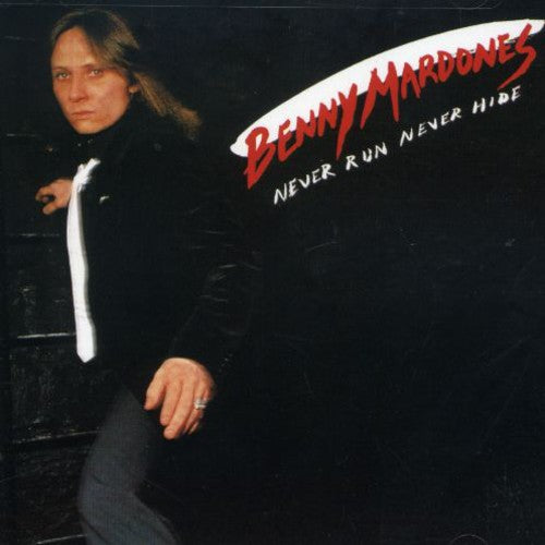 the album cover for Benny Mardones - Never Run Never Hide