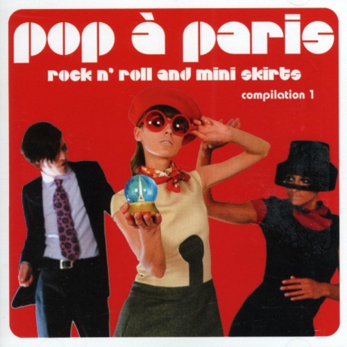 the album cover for Sunnyside Cafe - Pop A Paris: Rock & Roll and Mini Skirts, Vol. 1