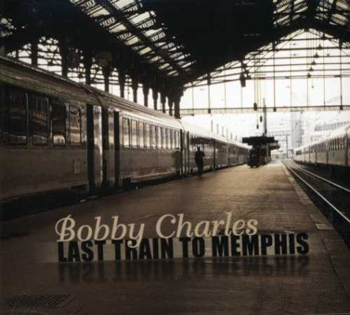 the album cover for Bobby Charles - Last Train to Memphis