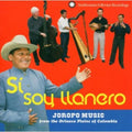 the album cover for Grupo CimarrÃ³n - Si Soy Llanero: Joropo Music From The Orinoco Plains Of Colombia