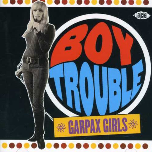 the album cover for Boy Trouble-Garpax Girls - Boy Trouble-Garpax Girls [Import]