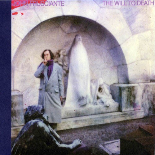 the album cover for John Frusciante - The Will to Death [Limited Edition LP]