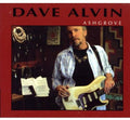 the album cover for Dave Alvin - Ashgrove